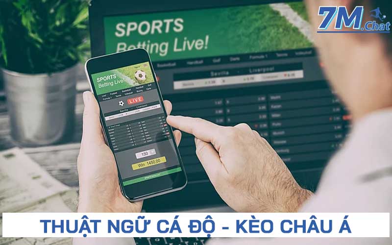 Thuật ngữ cá độ về kèo Châu Á